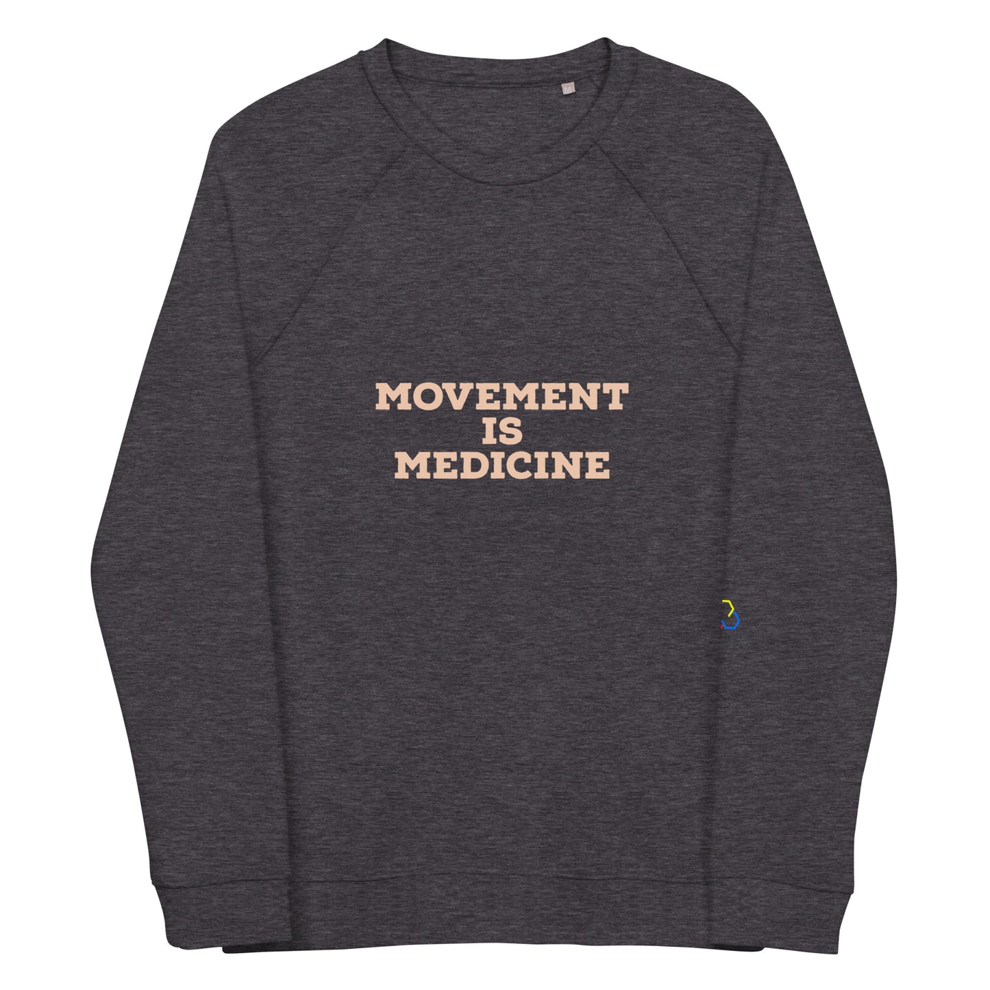 Movement is Medicine - Unisex organic raglan sweatshirt