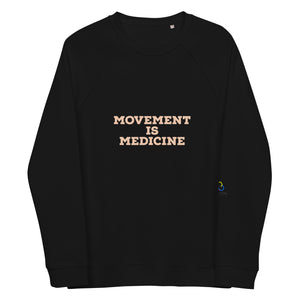 Movement is Medicine - Unisex organic raglan sweatshirt