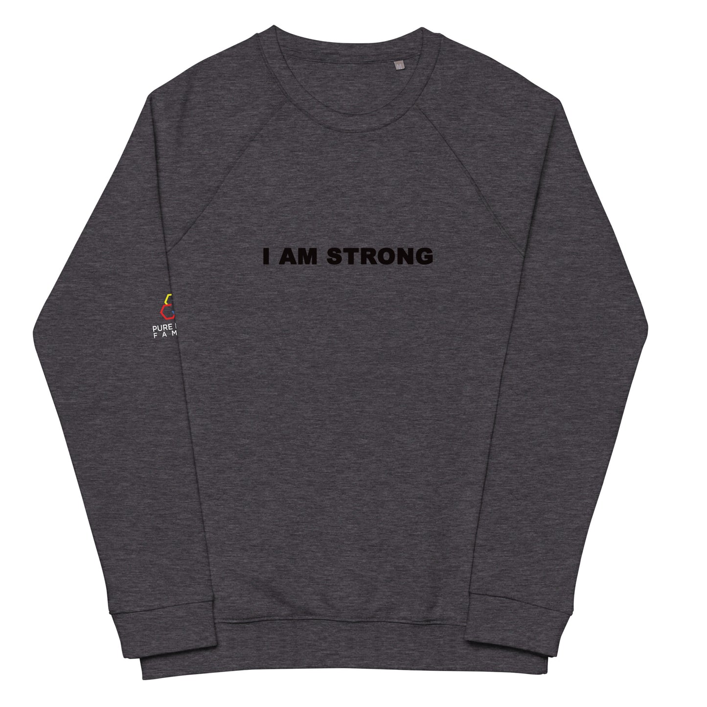 I AM STRONG- Unisex organic raglan sweatshirt