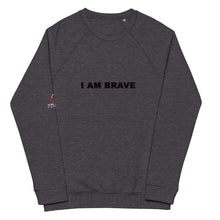 Load image into Gallery viewer, I AM BRAVE Unisex organic raglan sweatshirt
