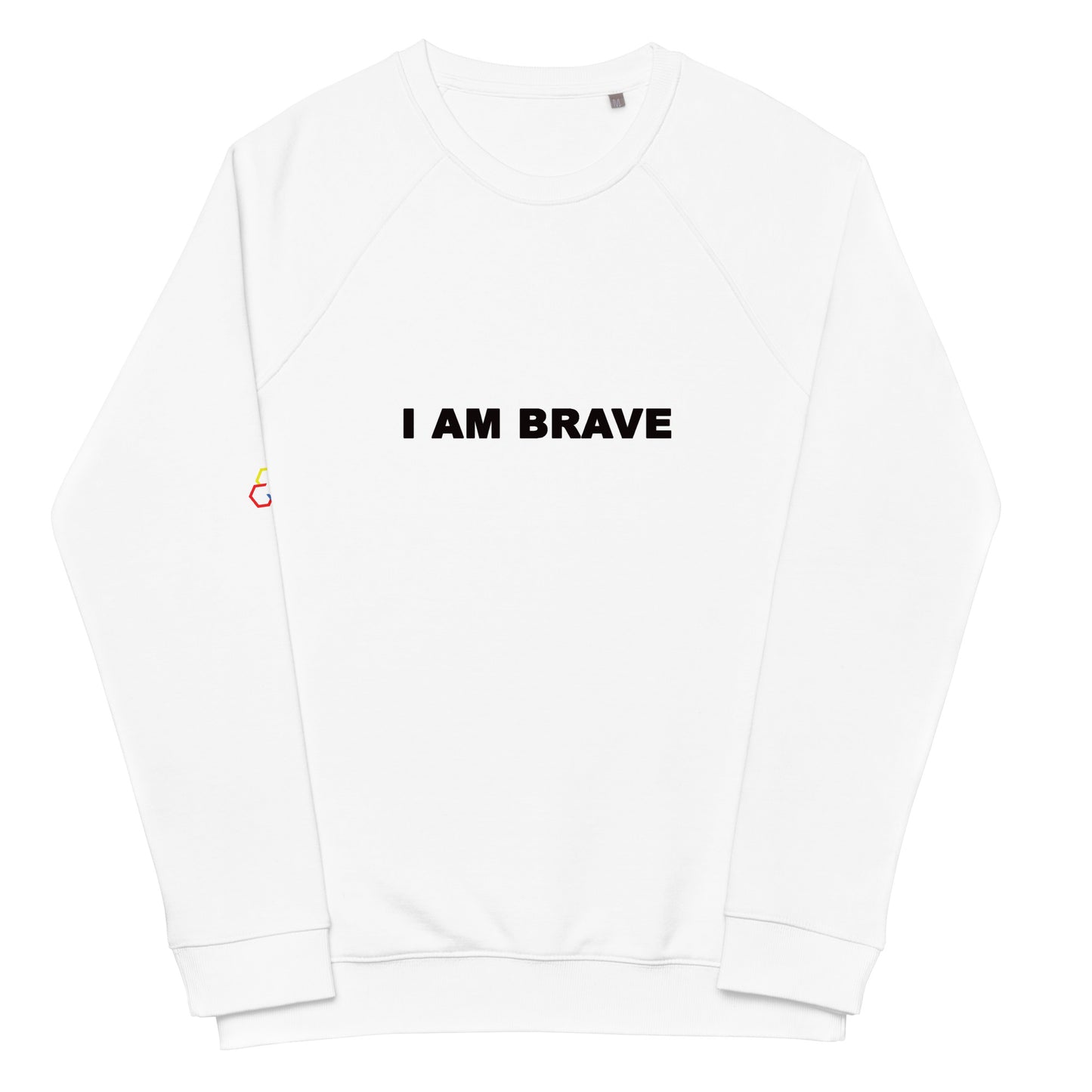 I AM BRAVE Unisex organic raglan sweatshirt