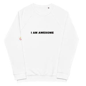I AM AWESOME - Unisex organic raglan sweatshirt