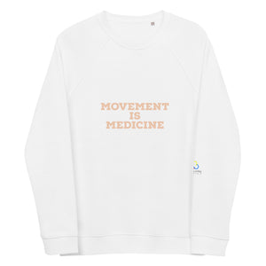 Movement is Medicine - Unisex organic raglan sweatshirt