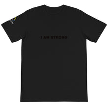 Load image into Gallery viewer, I AM STRONG - Organic T-Shirt

