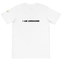 Load image into Gallery viewer, I AM AWESOME - Organic T-Shirt
